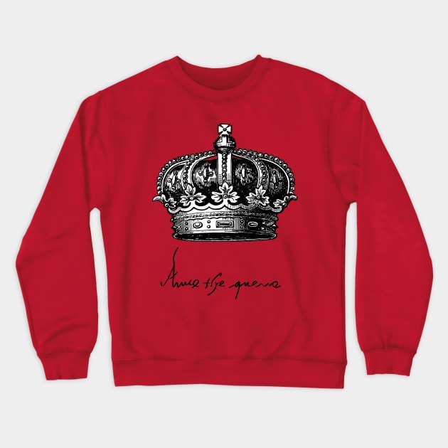 Anne Boleyn, Queen of England, Crown and Signature Crewneck Sweatshirt by Pixelchicken